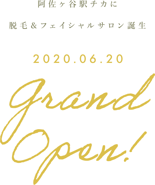 阿佐ヶ谷駅チカに脱毛&フェイシャルサロン誕生,2020.04.20,Grand Open!